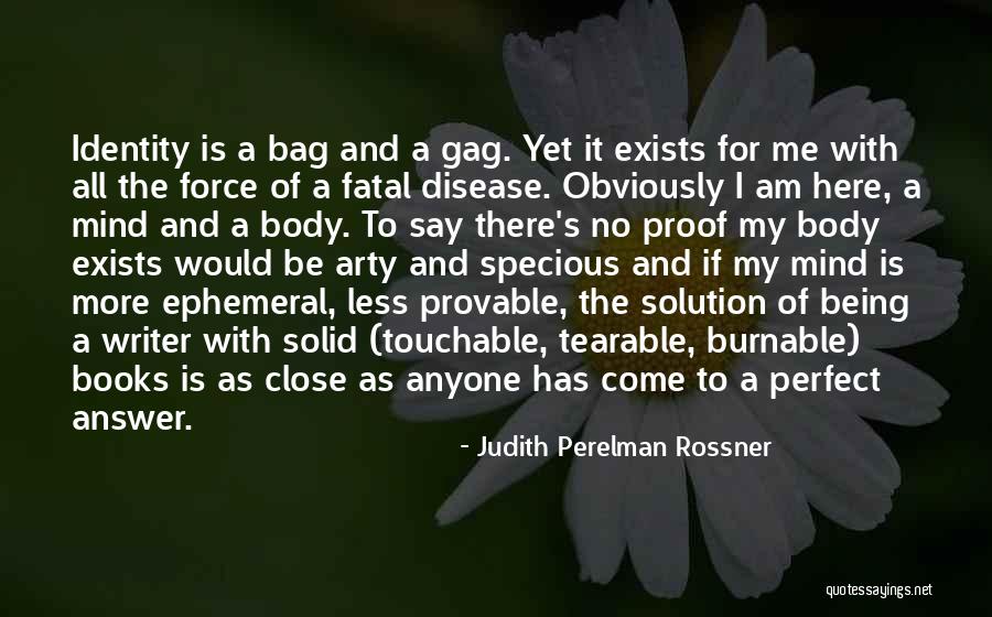 Being Perfect For Me Quotes By Judith Perelman Rossner Being Perfect For Me Quotes By Judith Perelman Rossner