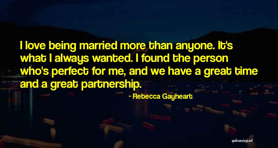 Being Perfect For Me Quotes By Rebecca Gayheart Being Perfect For Me Quotes By Rebecca Gayheart