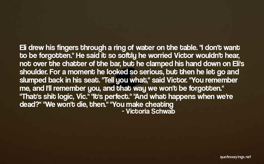 Being Perfect For Me Quotes By Victoria Schwab Being Perfect For Me Quotes By Victoria Schwab