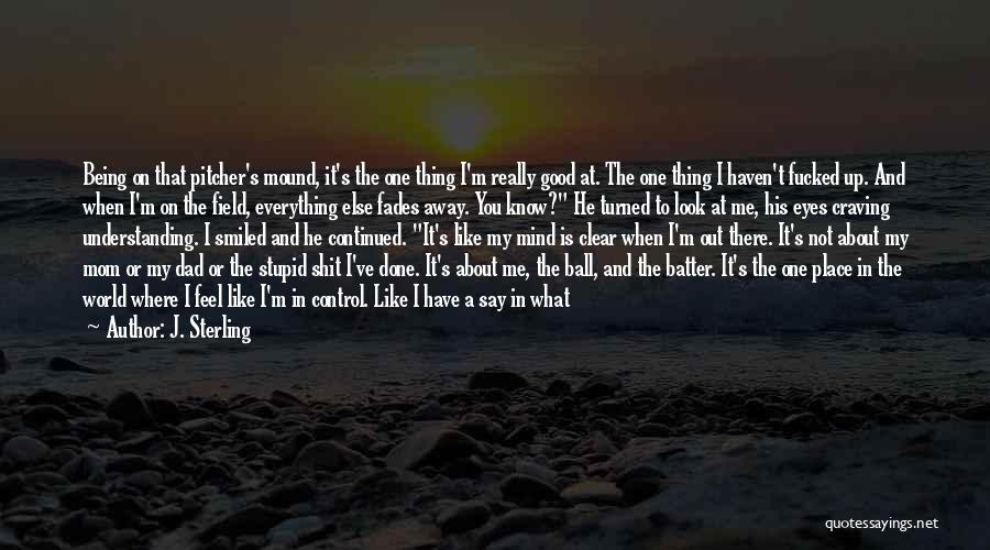 Being Perfect The Way You Are Quotes By J. Sterling