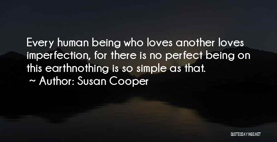 Being Perfect The Way You Are Quotes By Susan Cooper