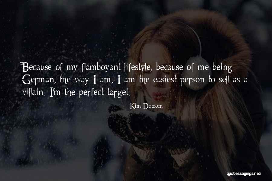 Being Perfect To Me Quotes By Kim Dotcom Being Perfect To Me Quotes By Kim Dotcom