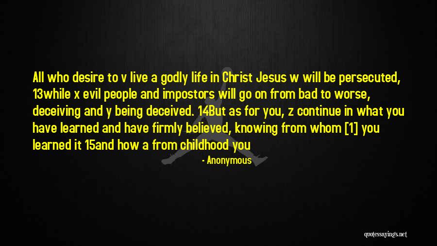 Being Persecuted Quotes By Anonymous Being Persecuted Quotes By Anonymous
