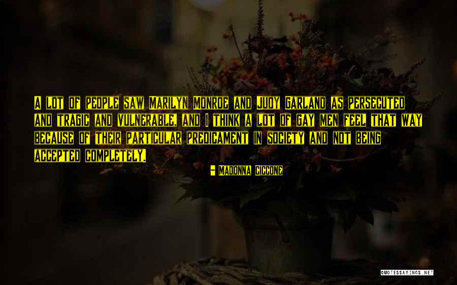 Being Persecuted Quotes By Madonna Ciccone Being Persecuted Quotes By Madonna Ciccone