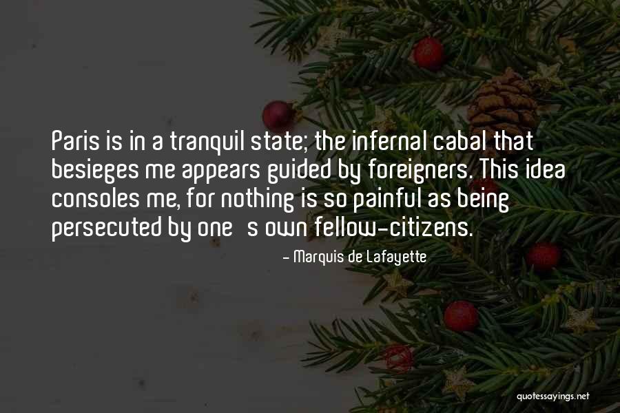 Being Persecuted Quotes By Marquis De Lafayette Being Persecuted Quotes By Marquis De Lafayette