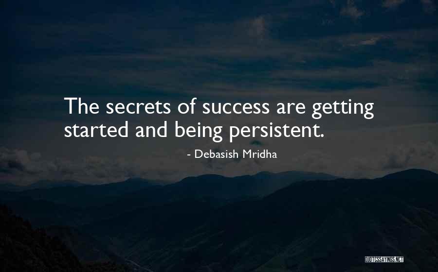 Being Persistent Quotes By Debasish Mridha Being Persistent Quotes By Debasish Mridha