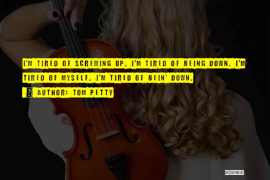 Being Petty Quotes By Tom Petty