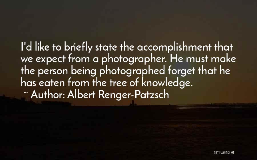 Being Photographed Quotes By Albert Renger-Patzsch