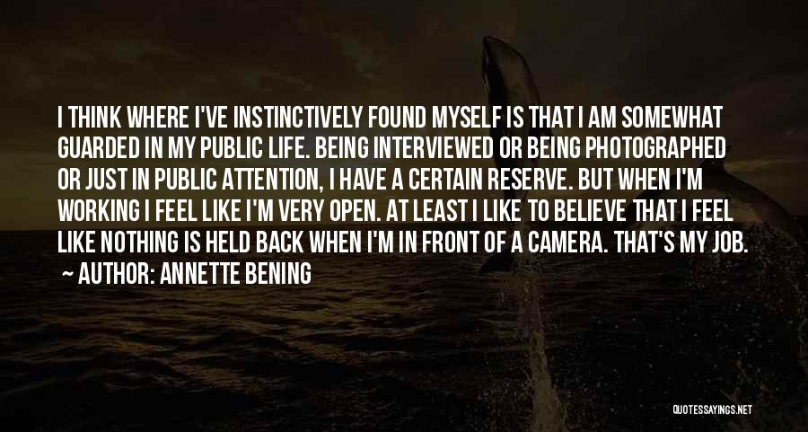 Being Photographed Quotes By Annette Bening