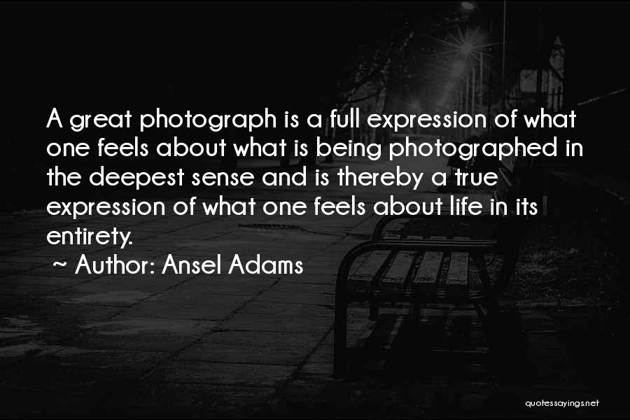 Being Photographed Quotes By Ansel Adams
