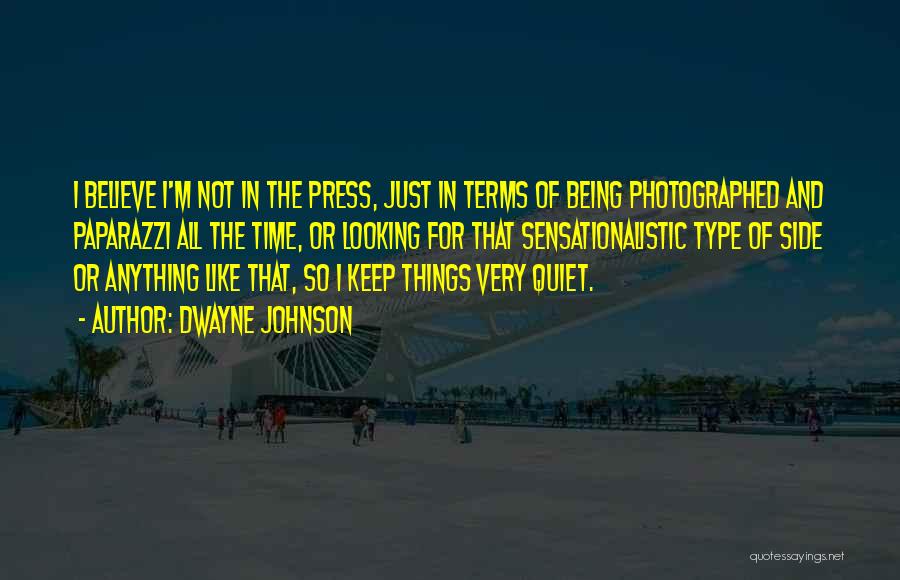 Being Photographed Quotes By Dwayne Johnson