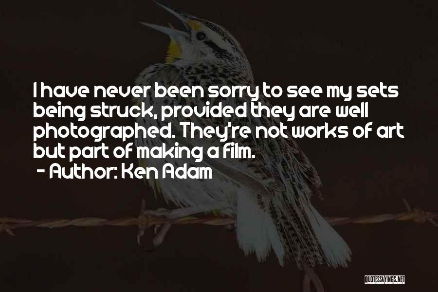 Being Photographed Quotes By Ken Adam