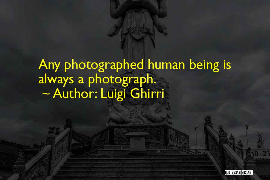 Being Photographed Quotes By Luigi Ghirri