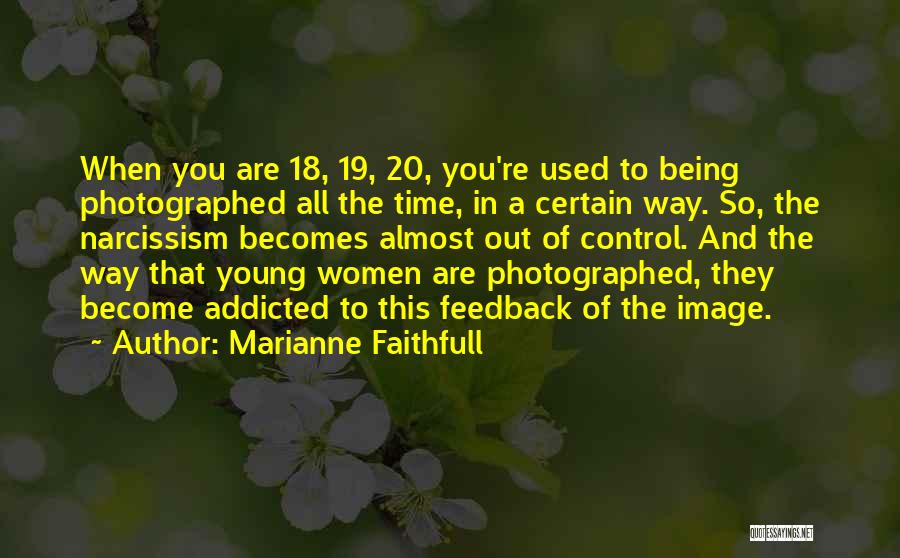 Being Photographed Quotes By Marianne Faithfull