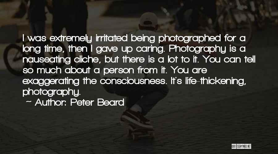 Being Photographed Quotes By Peter Beard