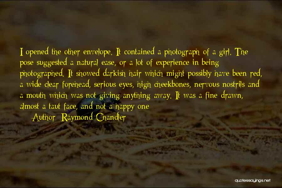 Being Photographed Quotes By Raymond Chandler