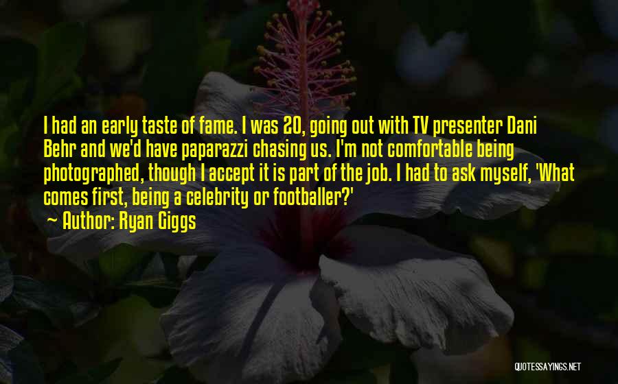 Being Photographed Quotes By Ryan Giggs