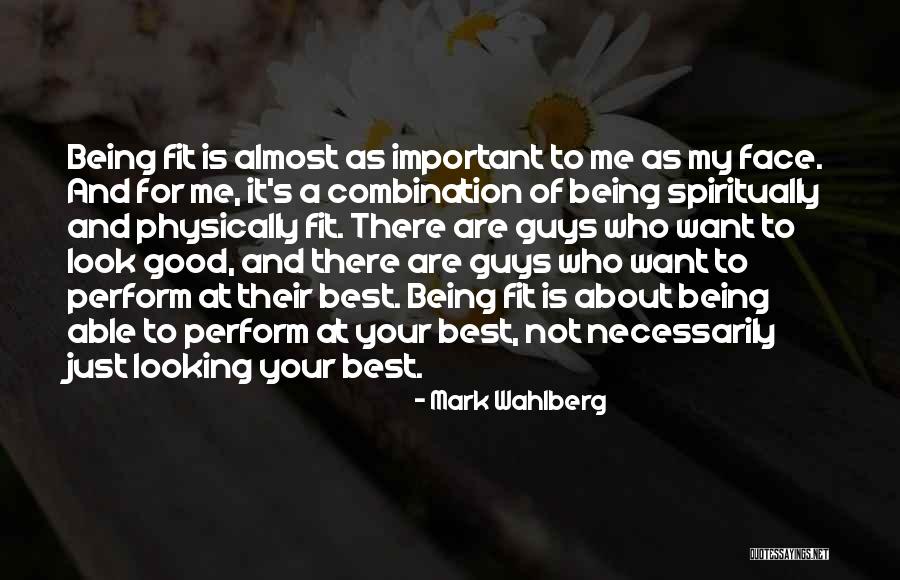Being Physically Fit Quotes By Mark Wahlberg Being Physically Fit Quotes By Mark Wahlberg