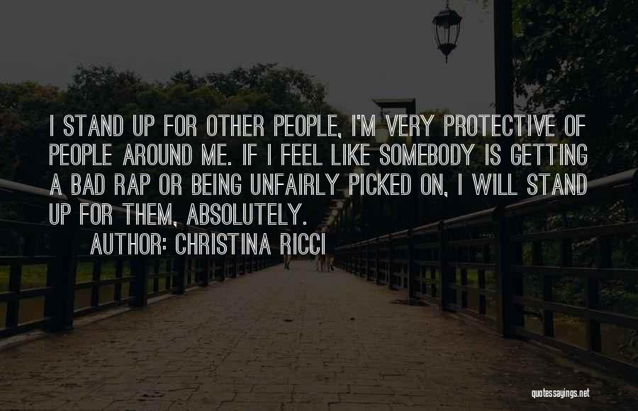 Being Picked On Quotes By Christina Ricci