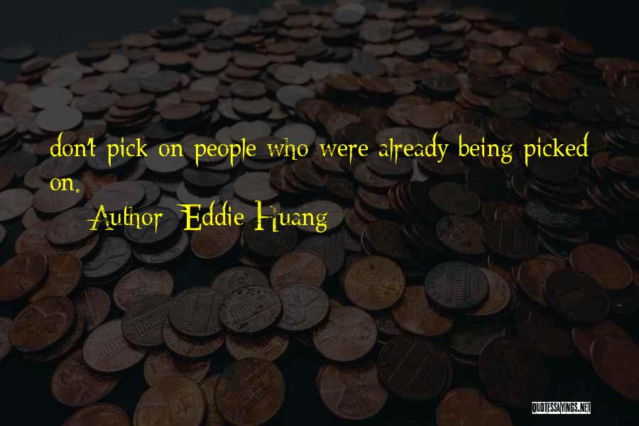 Being Picked On Quotes By Eddie Huang