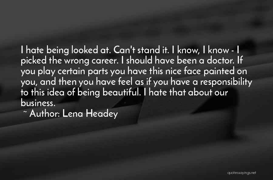 Being Picked On Quotes By Lena Headey