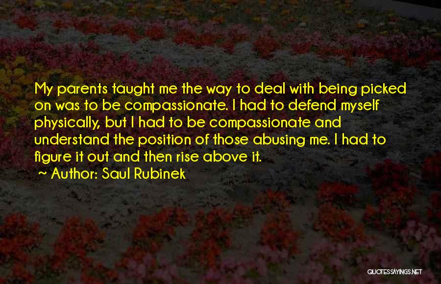 Being Picked On Quotes By Saul Rubinek
