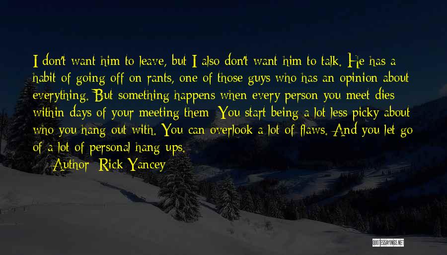 Being Picky About Guys Quotes By Rick Yancey
