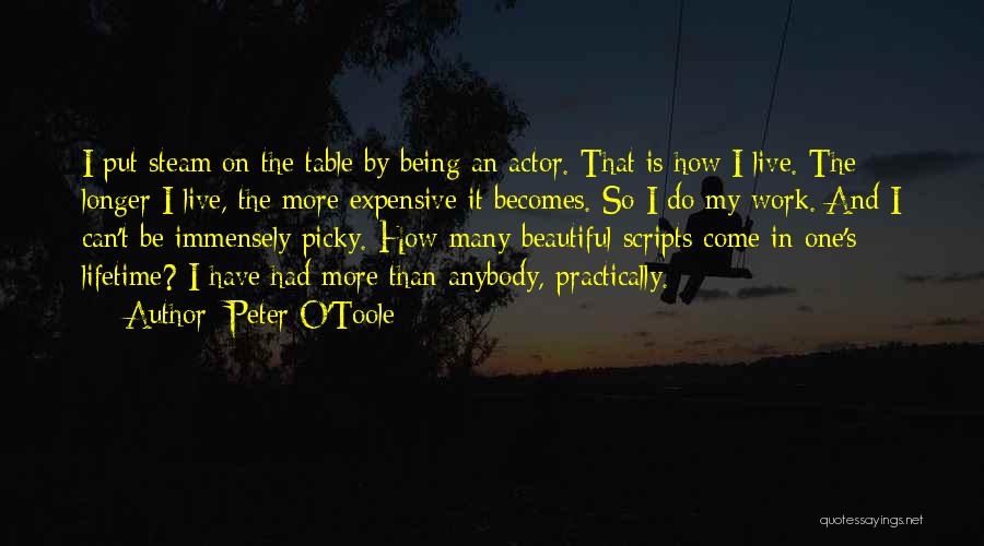 Being Picky Quotes By Peter O'Toole