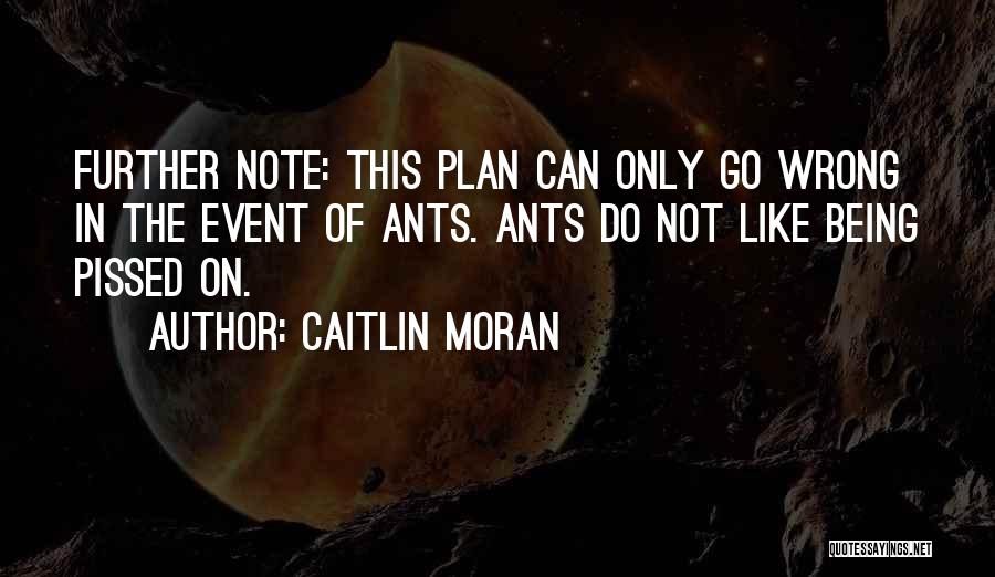 Being Pissed Quotes By Caitlin Moran