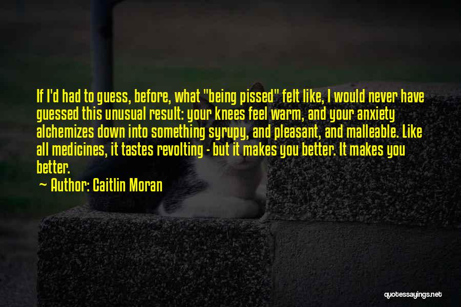 Being Pissed Quotes By Caitlin Moran