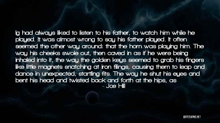 Being Played Around Quotes By Joe Hill Being Played Around Quotes By Joe Hill