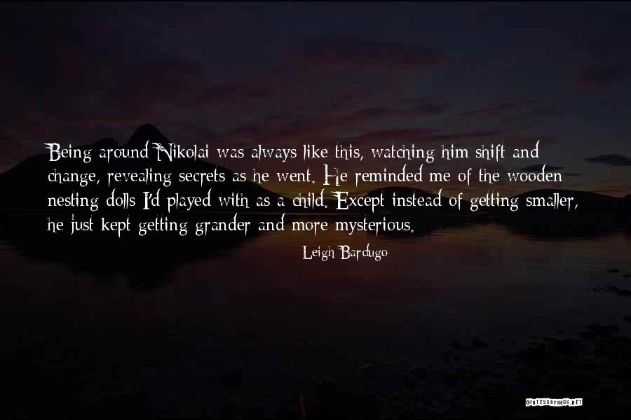 Being Played Around Quotes By Leigh Bardugo