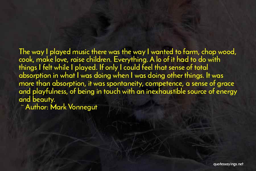 Being Played In Love Quotes By Mark Vonnegut