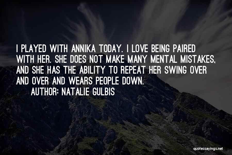 Being Played In Love Quotes By Natalie Gulbis
