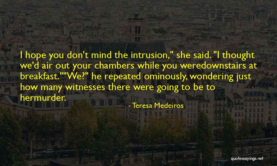 Being Played Like A Fool Quotes By Teresa Medeiros Being Played Like A Fool Quotes By Teresa Medeiros