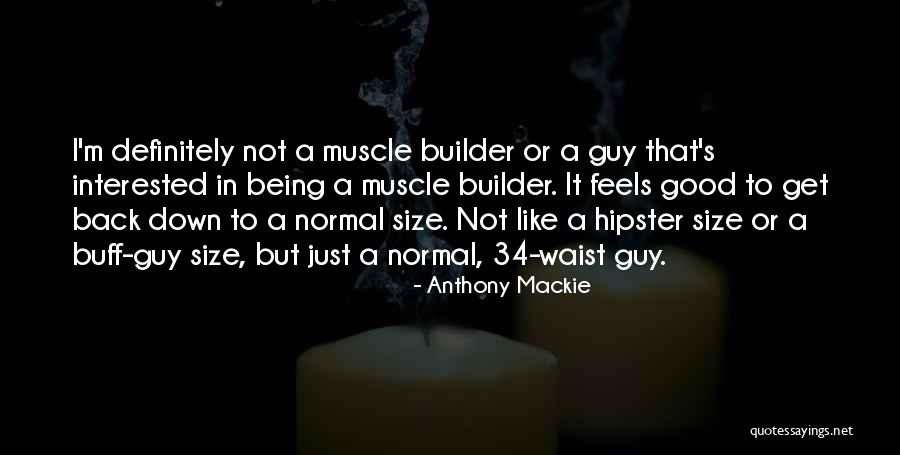 Being Plus Size Quotes By Anthony Mackie