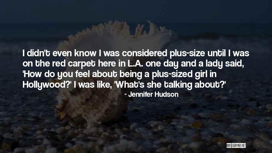 Being Plus Size Quotes By Jennifer Hudson