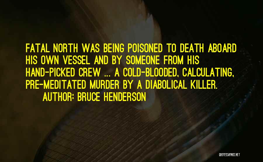 Being Poisoned Quotes By Bruce Henderson