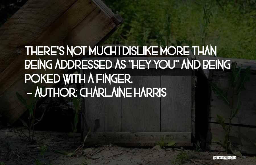 Being Poked Quotes By Charlaine Harris