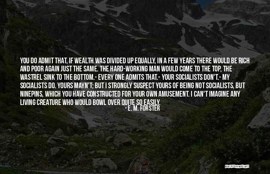 Being Poor And Rich Quotes By E. M. Forster Being Poor And Rich Quotes By E. M. Forster