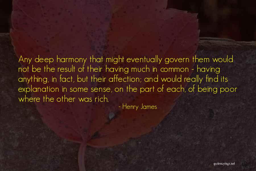 Being Poor And Rich Quotes By Henry James Being Poor And Rich Quotes By Henry James