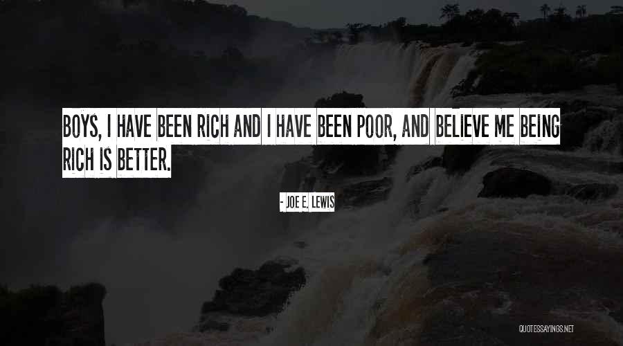 Being Poor And Rich Quotes By Joe E. Lewis Being Poor And Rich Quotes By Joe E. Lewis