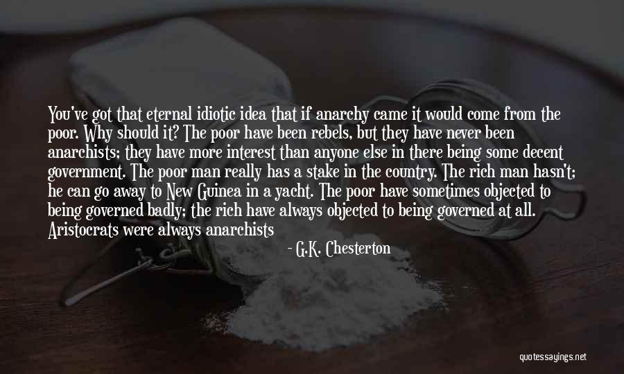 Being Poor To Rich Quotes By G.K. Chesterton Being Poor To Rich Quotes By G.K. Chesterton