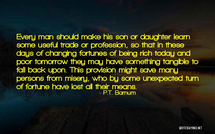 Being Poor To Rich Quotes By P.T. Barnum Being Poor To Rich Quotes By P.T. Barnum