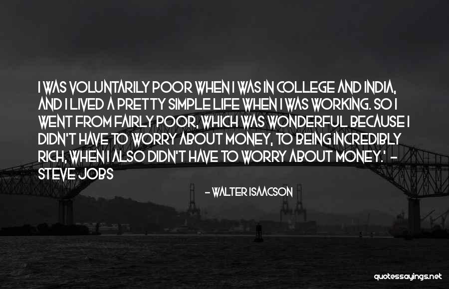 Being Poor To Rich Quotes By Walter Isaacson Being Poor To Rich Quotes By Walter Isaacson
