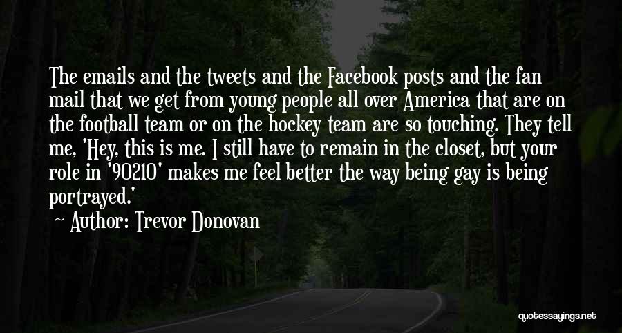 Being Portrayed Quotes By Trevor Donovan