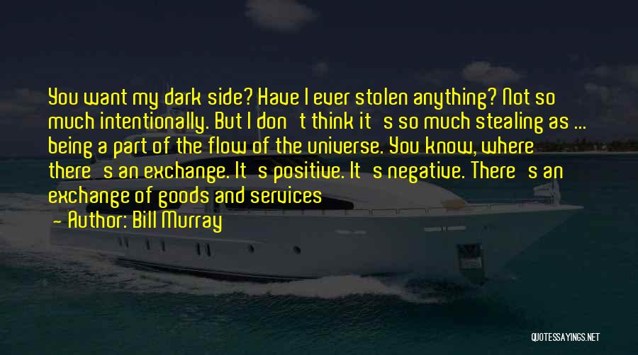 Being Positive And Not Negative Quotes By Bill Murray