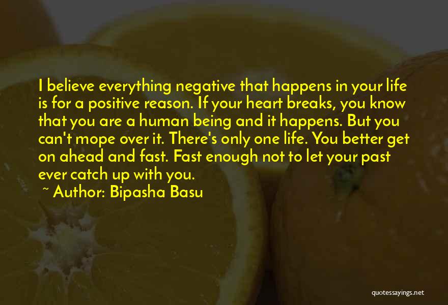 Being Positive And Not Negative Quotes By Bipasha Basu