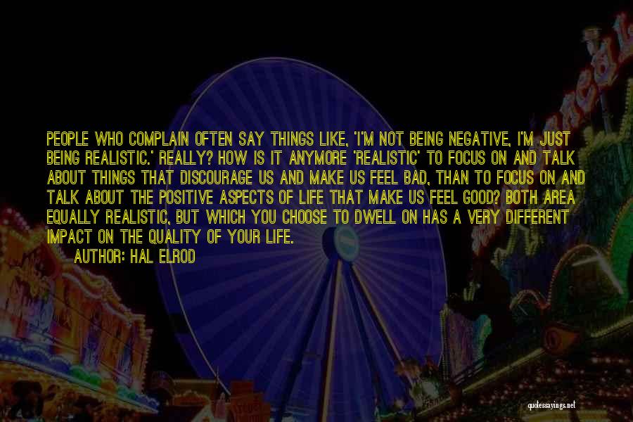 Being Positive And Not Negative Quotes By Hal Elrod