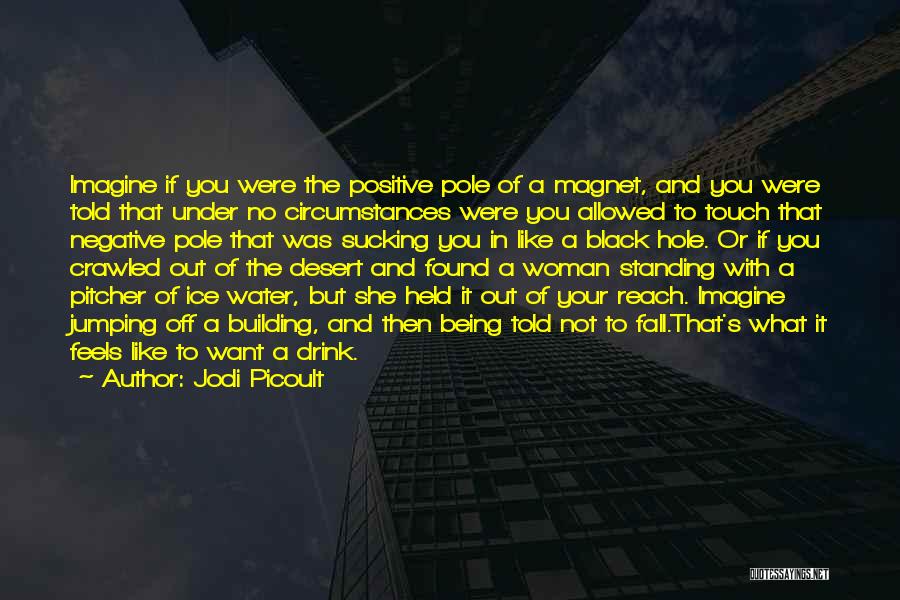 Being Positive And Not Negative Quotes By Jodi Picoult